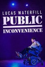 Watch Lucas Waterfill: Public Inconvenience (TV Special 2023) Megashare