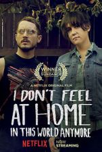 Watch I Don\'t Feel at Home in This World Anymore. Megashare