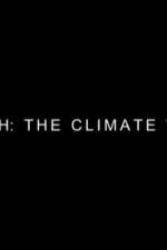 Watch Earth: The Climate Wars Megashare