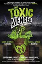 Watch The Toxic Avenger: The Musical Megashare