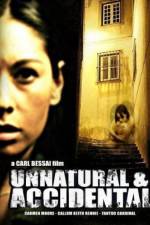 Watch Unnatural & Accidental Megashare