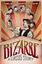 Watch Bizarre: A Circus Story Megashare