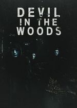 Watch Devil in the Woods Megashare