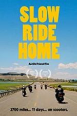 Watch Slow Ride Home Megashare