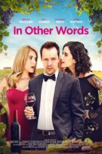 Watch In Other Words Online Megashare