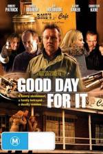 Watch Good Day for It Megashare