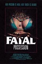 Watch Fatal Possession Megashare