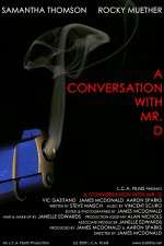 Watch A Conversation with Mr. D Megashare