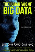 Watch The Human Face of Big Data Megashare
