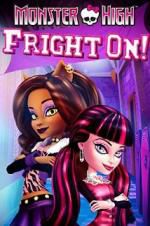 Watch Monster High: Fright On! Megashare