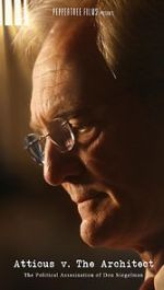 Watch Atticus v. The Architect: The Political Assassination of Don Siegelman Megashare