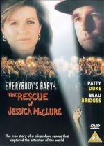 Watch Everybody\'s Baby: The Rescue of Jessica McClure Megashare