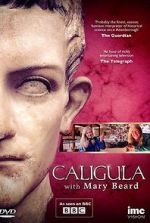 Watch Caligula with Mary Beard Megashare