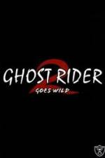 Watch Ghostrider 2: Goes Wild Megashare