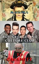 Watch Boy George and Culture Club: Karma to Calamity Megashare