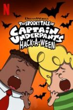 Watch The Spooky Tale of Captain Underpants Hack-a-Ween Megashare