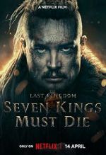 Watch The Last Kingdom: Seven Kings Must Die Megashare