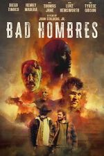 Watch Bad Hombres Megashare