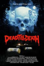 Watch Dead Till Death Online Megashare