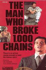 Watch The Man Who Broke 1,000 Chains Megashare
