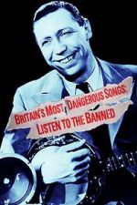 Watch Britain\'s Most Dangerous Songs: Listen to the Banned Megashare