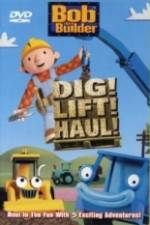 Watch Bob the Builder Dig Lift Haul Megashare