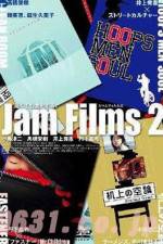 Watch Jam Films 2 Megashare