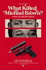 Watch What Killed Michael Brown? Megashare