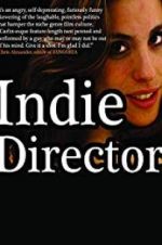Watch Indie Director Megashare