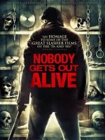 Watch Nobody Gets Out Alive Megashare