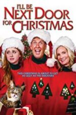 Watch I\'ll Be Next Door for Christmas Megashare