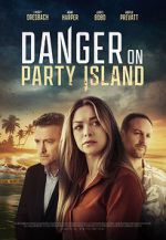 Watch Danger on Party Island Online Megashare