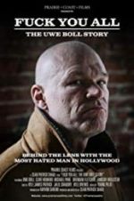 Watch F*** You All: The Uwe Boll Story Megashare