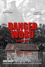 Watch Danger Word (Short 2013) Megashare
