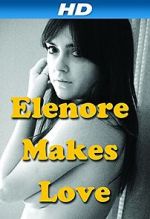 Watch Elenore Makes Love Megashare