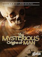 Watch The Mysterious Origins of Man Online Megashare