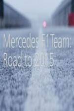 Watch Mercedes F1 Team: Road to 2015 Megashare