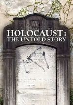 Watch Holocaust: An Untold Story Megashare
