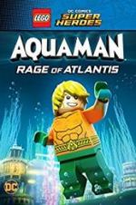 Watch LEGO DC Comics Super Heroes: Aquaman - Rage of Atlantis Megashare