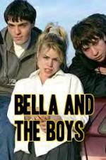 Watch Bella and the Boys Megashare