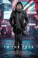 Watch In the Fade Megashare
