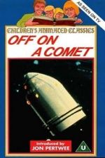 Watch Off on a Comet Megashare