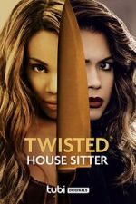 Watch Twisted House Sitter Megashare