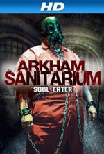 Watch Arkham Sanitarium: Soul Eater Megashare