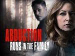Watch Abduction Runs in the Family Megashare