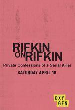 Watch Rifkin on Rifkin: Private Confessions of a Serial Killer Megashare