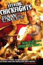 Watch Extreme Chickfights: Raw & Uncut The Movie Megashare