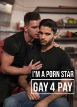 Watch I\'m a Pornstar: Gay4Pay Megashare