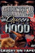 Watch Ghetto Brawls Queen Of The Hood Megashare