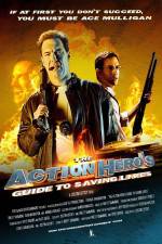 Watch The Action Hero's Guide to Saving Lives Megashare